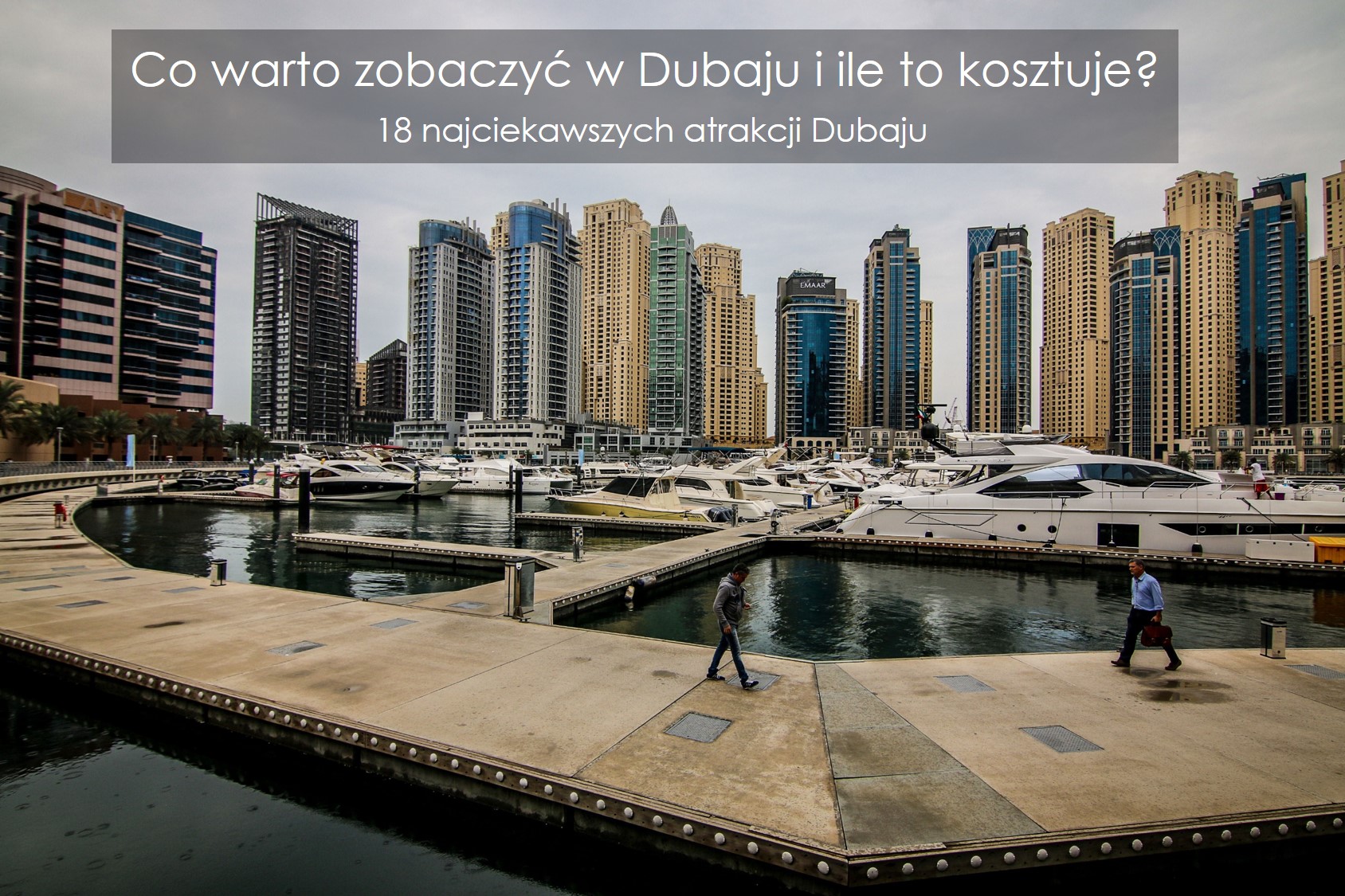 Co Warto Zobaczyć W Dubaju I Ile To Kosztuje - 18 Największych Atrakcji.